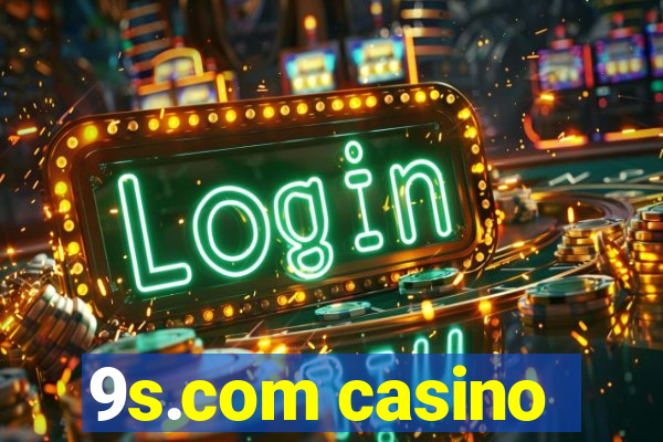 9s.com casino